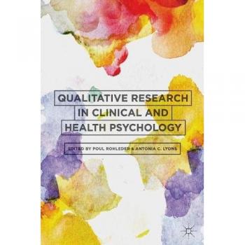 Qualitative Research in Clinical and Health Psychology