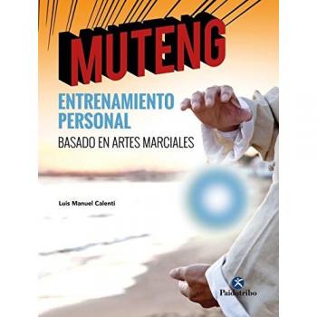 Muteng Entrenamiento personal basado en artes marciales - Calenti De La Vega Luis Manuel