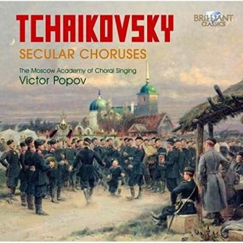 TCHAIKOVSKY: Secular Choruses