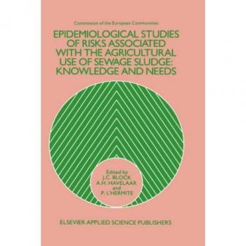 Epidemiological Studies of Risks Associated with the Agricultural Use of Sewage Sludge: Knowledge and needs