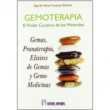 Gemoterapia. El Poder Curativo De Los Minerales - Perez-traverso Romero Olga Mª