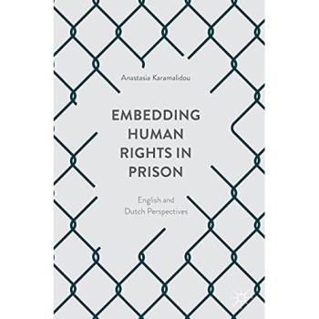 Embedding Human Rights in Prison: English and Dutch Perspectives