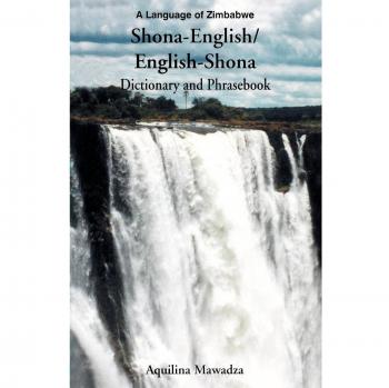 Shona-English/English-Shona Dictionary and Phrasebook