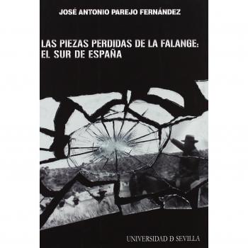 Las piezas perdidas de la Falange: el Sur de España: 134