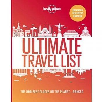 Lonely Planet's Ultimate Travel List 2: The Best Places on the Planet ...Ranked
