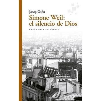 Simone Weil: el silencio de Dios: 76