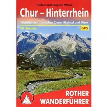 Guía de Senderismo Chur - Hinterrhein: 50 Rutas Escénicas en Mittelbünden con GPS-Tracks