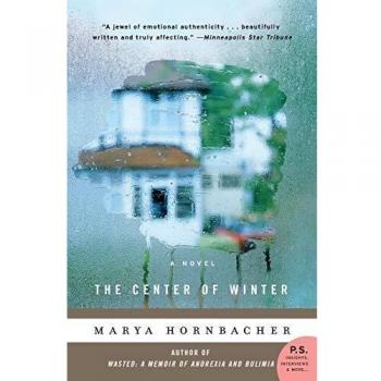 The Center of Winter: A Novel by Marya Hornbacher - Literary Fiction