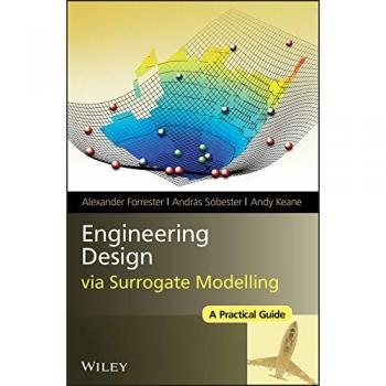 Engineering Design via Surrogate Modelling: A Practical Guide