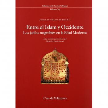 Entre el Islam y Occidente: Los judíos magrebíes en la Edad Moderna / Judíos en tierras de Islam II: 83