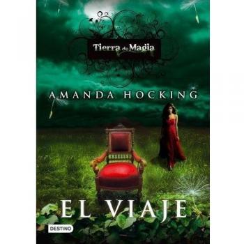 El viaje: Tierra de Magia 1 - Amanda Hocking