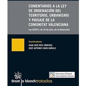 Comentarios a la ley de Ordenación del Territorio, Urbanismo y Paisaje de la Comunitat Valenciana