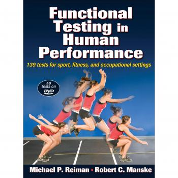 Functional Testing in Human Performance: 139 Tests for Sport, Fitness, Occupational Settings