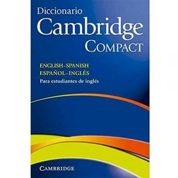 Diccionario Cambridge Compact. English - Spanish Español - Inglés.