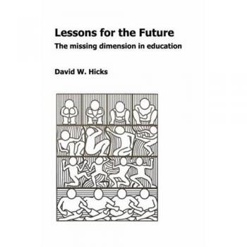 Lecciones para el Futuro: La Dimensión Faltante en la Educación (tapa blanda)