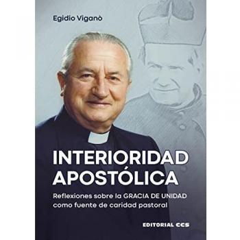 INTERIORIDAD APOSTÓLICA. Reflexiones sobre la GRACIA DE UNIDAD como fuente de caridad pastoral.: 94