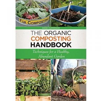 Organic Composting Handbook: Techniques for a Healthy, Abundant Garden
