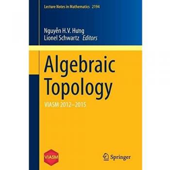 Algebraic Topology: VIASM 2012-2015