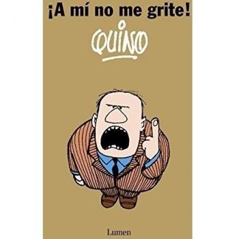 ¡A mí no me grite!