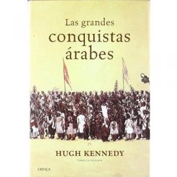 Las grandes conquistas árabes