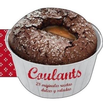 Coulants: 28 originales recetas dulces y saladas