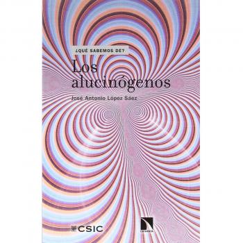 Los alucinógenos - José Antonio López Sáez