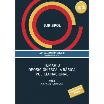 Temario oposición escala básica policía nacional: Vol. I: Ciencias Jurídicas - Jurispol/Rius Diego, Francisco J.