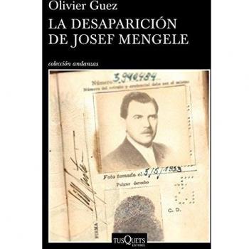 La desaparición de Josef Mengele - Guez, Olivier