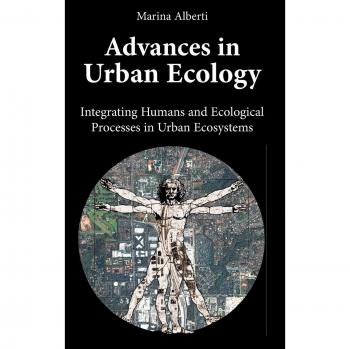 Advances in Urban Ecology: Integrating Humans and Ecological Processes in Urban Ecosystems