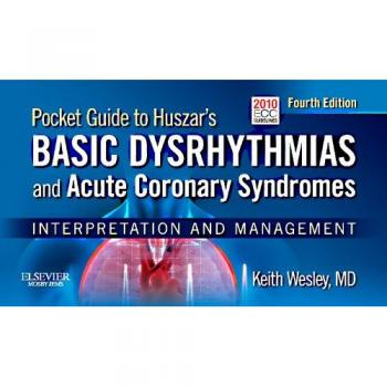 Pocket Guide for Huszar's Basic Dysrhythmias and Acute Coronary Syndromes: Interpretation and Management, 4e