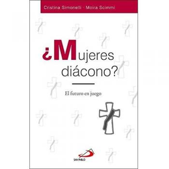 ¿Mujeres diácono?: El futuro en juego