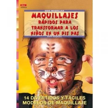 Serie Maquillaje nº 3. MAQUILLAJES RÁPIDOS PARA TRANSFORMAR A LOS NIÑOS EN UN PIS PAS
