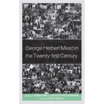 George Herbert Mead: Contemporary Perspectives and Insights
