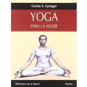 Yoga para la mujer - Geeta S. Iyengar