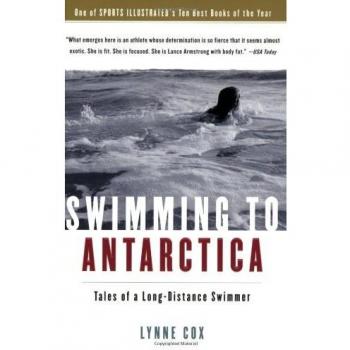 Swimming to Antarctica: Tales of a Long-Distance Swimmer