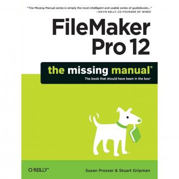 FileMaker Pro 12: Comprehensive Guide and User Manual