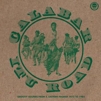 Calabar Itu Road: Groovy Sounds from Southeastern Nigeria (1972-1983) - Vinyl Compilation