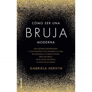 Cómo ser una bruja moderna - HERSTIK, GABRIELA
