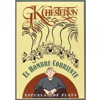 El Hombre Corriente - Gilbert Keith Chesterton