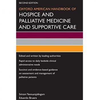 Oxford American Handbook of Hospice, Palliative, and Supportive Care Medicine