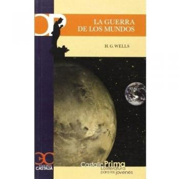 La Guerra de los Mundos . - H.g. Wells