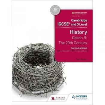 Cambridge IGCSE and O Level History 2nd Edition: Option B: The 20th century