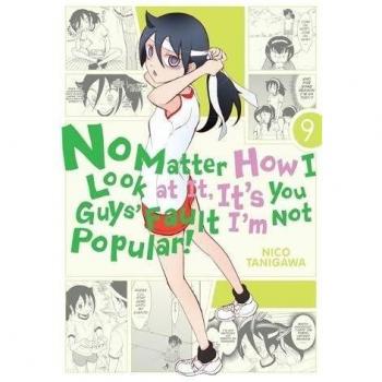 No Matter How I Look at It, It's You Guys' Fault I'm Not Popular!, Vol. 9