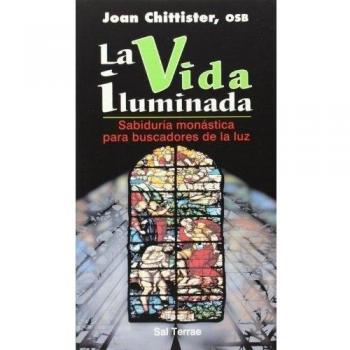 La vida iluminada: Sabiduría monástica para buscadores de la luz: 83