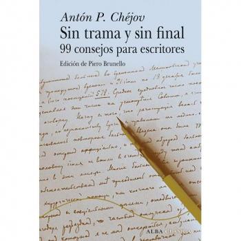 Sin trama y sin final: 99 consejos para escritores: LXXVI
