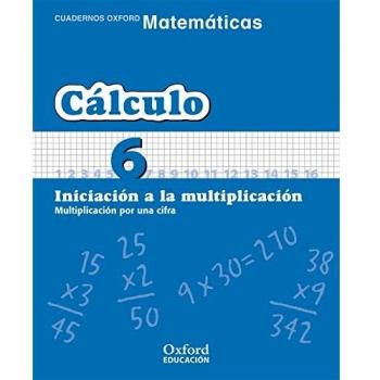 Matemáticas 1º Primaria Cuadernos de Cálculo 6 - Oxford University Press