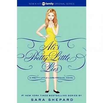 Pretty Little Liars: Ali's Pretty Little Lies - Companion Novel by Sara Shepard