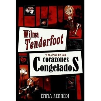 Wilma Tenderfoot y el caso de los corazones congelados