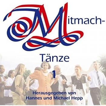 Mitmachtänze 1. CD: Aus Belgien, Bulgarien, England, Griechenland, Irland, Mexiko, Rumänien, Schottland, Serbien, der Türkei, Ungarn, den USA