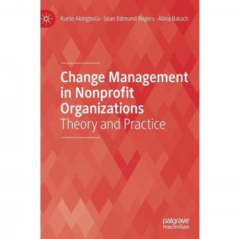 Change Management in Nonprofit Organizations: Theory and Practice